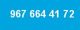 967 664 41 72